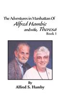 Adventures in Manhattan of Alfred Hambie and Wife, Theresa Book 1