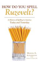 How Do You Spell Ruzevelt?