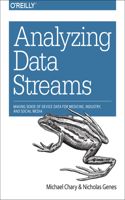 Analyzing Data Streams: Making Sense of Device Data for Medicine, Industry, and Social Media