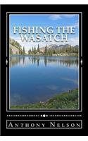 Fishing The Wasatch