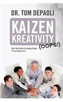 Kaizen Kreativity (Oops!)