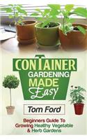 Container Gardening Made Simple