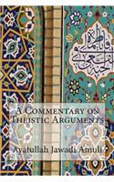 A Commentary on Theistic Arguments