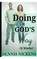 Doing It God's Way-It Works