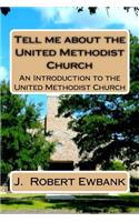 Tell Me About the United Methodist Church