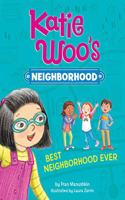 Best Neighborhood Ever: (Katie Woo's Neighborhood)