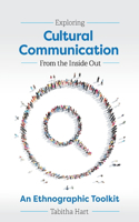 Exploring Cultural Communication From the Inside Out