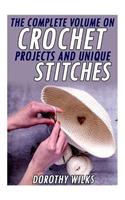 Complete Volume on Crochet Projects and Unique Stitches