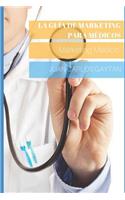 La GuÃ­a de Marketing Para MÃ©dicos: Marketing MÃ©dico