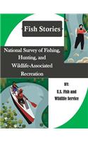 National Survey of Fishing, Hunting, and Wildlife-Associated Recreation (Fish Stories)