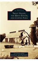 Trout Valley, the Hertz Estate, and Curtiss Farm