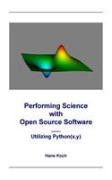 Performing Science with Open Source Software: Utilizing Python(xy)