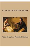 Recits de feu Ivan Petrovitch Bielkine