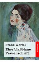 Eine blaßblaue Frauenschrift