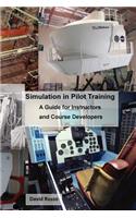 Simulation in Pilot Training: A Guide for Instructors and Course Developers