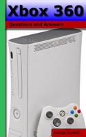 Xbox 360: Questions and Answers