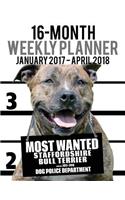 2017-2018 Weekly Planner - Most Wanted Staffordshire Bull Terrier: Daily Diary Monthly Yearly Calendar