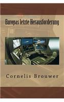 Europas letzte Herausforderung