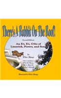 There's a Rabbit on the Roof! Second Edition: An E-i, E-i, O-lio of Limerick, Poetry and Song