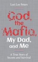 God, the Mafia, My Dad, and Me