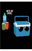 He's So Cool: Blank Lined Notebook Journal