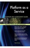 Platform as a Service Complete Self-Assessment Guide