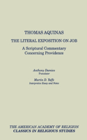 The Literal Exposition on Job: A Scriptural Commentary Concerning Providence