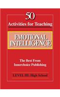 50 Activities for Teaching Emotional Intelligence
