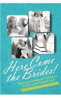 Here Come the Brides!