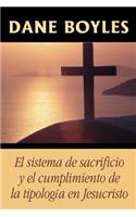 sistema de sacrificio y el cumplimiento de la tipología en Jesucristo