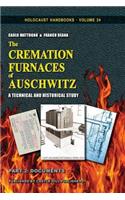 The Cremation Furnaces of Auschwitz, Part 2: Documents(24 Holocaust Handbooks)