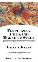 Fertilizers, Pills, and Magnetic Strips