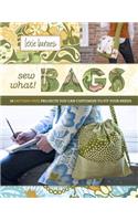 Sew What! Bags