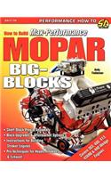 How to Build Max-Performance Mopar Big-Blocks