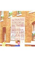 The Painted Screens of Baltimore