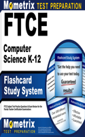 FTCE Computer Science K-12 Flashcard Study System: FTCE Test Practice Questions & Exam Review for the Florida Teacher Certification Examinations