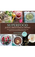 Superfood Juices, Smoothies & Drinks