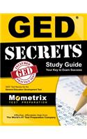 GED Secrets Study Guide: GED Exam Review for the General Educational Development Tests