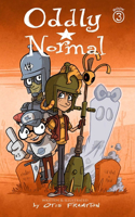 Oddly Normal Book 3: (ODDLY NORMAL TP)
