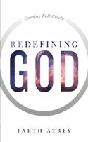 Redefining God: Coming Full Circle