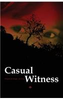 Casual Witness