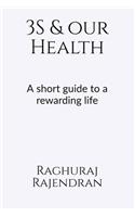 3S and our health: A short guide to a rewarding life