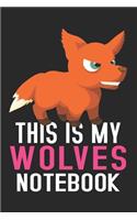 This Is My Wolves Notebook: Wolves Lovers Girl Funny Gifts Dot Grid Journal Notebook 6x9 120 Pages