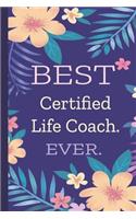 Certified Life Coach. Best Ever.
