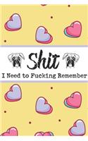 Shit I Need to Fucking Remember: Password Organizer Notebook: Internet Password Logbook/ The Personal Internet Address & Password/ Shit I Can't Remember / Notebook for Passwords/Gif