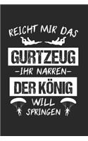 Reicht Mir Das Gurtzeug Ihr Narren Der König Will Springen