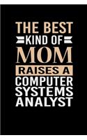 The Best Kind Of Mom Raises A Computer Systems Analyst