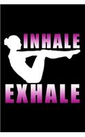 Inhale Exhale