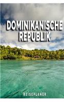 Dominikanische Republik - Reiseplaner: Urlaubsplaner für deine Reise - Checklisten - Kontaktdaten - Packliste - Platz für Fotos und Zeichnungen - 108 Seiten - 6" x 9" (ca. Din-A5)
