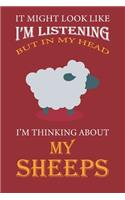 I'm Thinking About My Sheep: Notebook 120 Blank Lined Page (6 x 9'), Original Design, College Ruled for Sheep's Farmer perfect for adults or kids